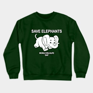 Save Elephants World Wildlife Day Gift Crewneck Sweatshirt